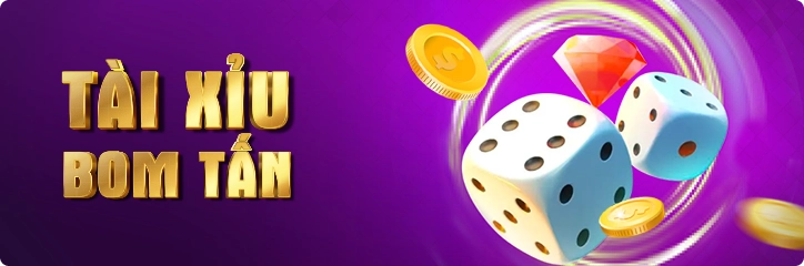 Tài Xỉu Bom Tấn